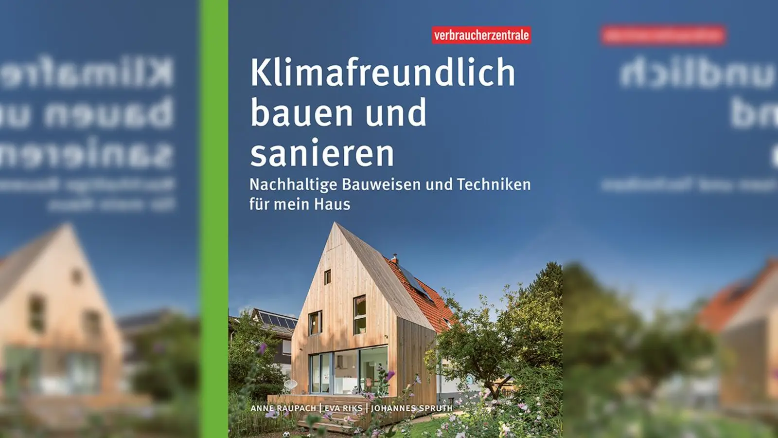Der neue Ratgeber der Verbraucherzentrale informiert über nachhaltige Bauweisen und Techniken. (Foto: Verbraucherzentrale)